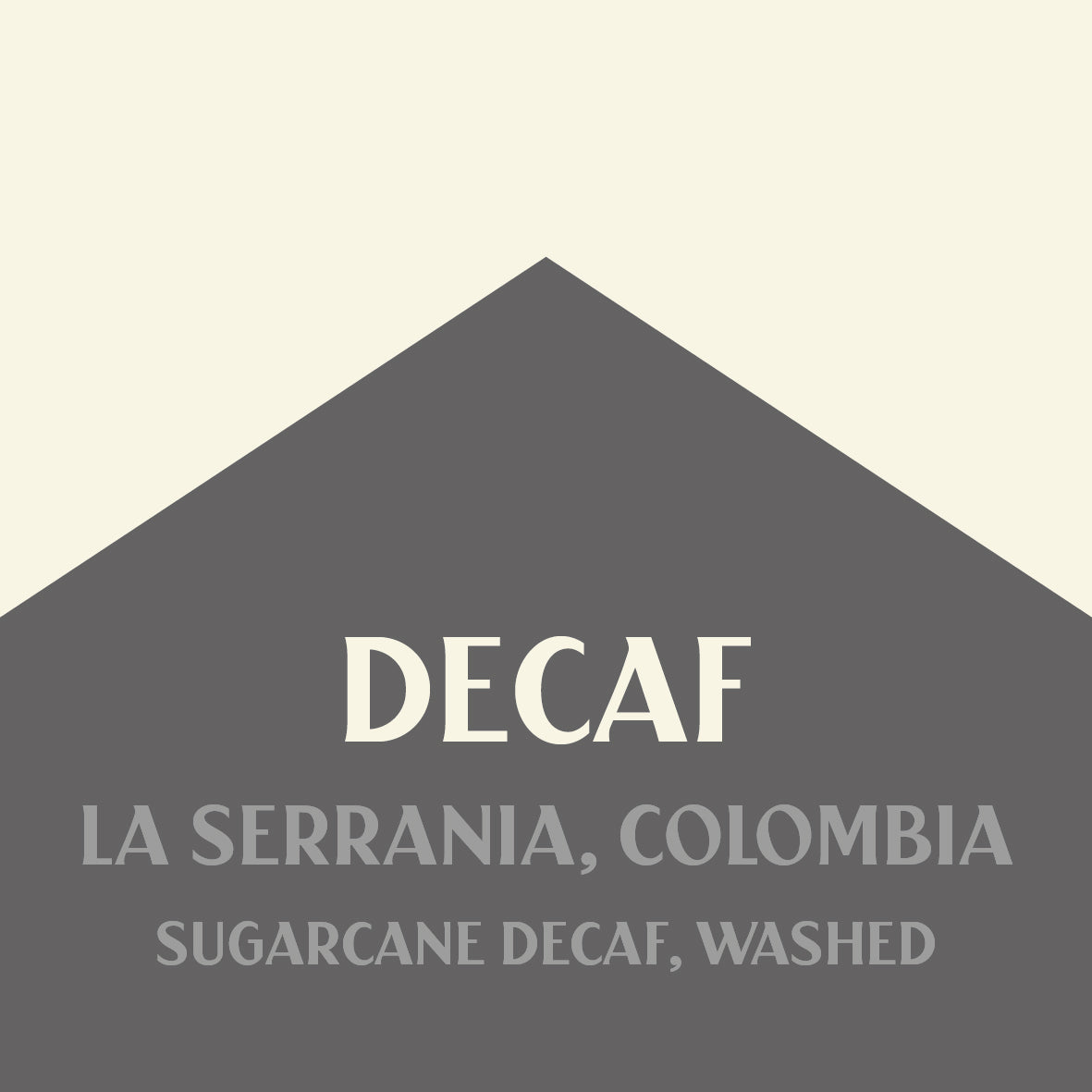 Decaf La Serrania Colombia